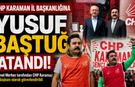 CHP Karaman İl Başkanlığına Yusuf Baştuğ Atandı