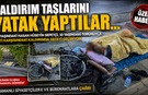 KALDIRIM TAŞLARINI YATAK YAPTILAR!