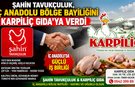 ŞAHİN TAVUKÇULUK, İÇ ANADOLU BÖLGE BAYİLİĞİNİ KARPİLİÇ GIDA’YA VERDİ