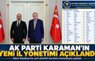 AK Parti Karaman’ın Yeni İl Yönetim Kurulu Açıklandı