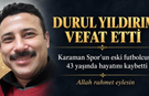 Durul Yıldırım Vefat Etti