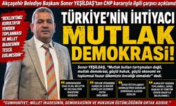 Başkan Yeşildaş:”Türkiye"nin İhtiyacı Mutlak Demokrasi”