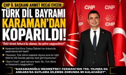 Evcen:”Türk Dil Bayramı Karaman"dan Koparıldı”