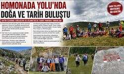 HOMONADA YOLU'NDA DOĞA VE TARİHLE İÇ İÇE 65 KİLOMETRELİK YÜRÜYÜŞ