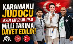 KARAMANLI JUDOCU EKREM YAVUZHAN UYSAL MİLLİ TAKIMA DAVET EDİLDİ
