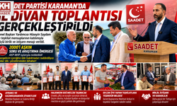 Saadet Partisi Karaman Teşkilatı İl Divan Toplantısını Gerçekleştirdi