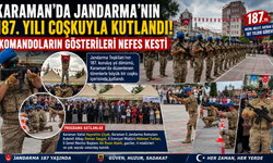 Karaman’da Jandarma’nın 187. Kuruluş Yıl Dönümü Coşkuyla Kutlandı: Komandoların Gösterileri Nefes Kesti