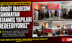 CHP Kadın Kolları İl Başkanlarından Ortak Bildiri: “Örgüt İradesini Tanımayan Atanmış Yapıları Reddediyoruz”