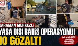 Karaman Merkezli Yasa Dışı Bahis Operasyonu: 10 Şüpheli Gözaltında