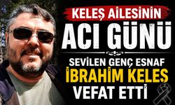 İbrahim Keleş Vefat Etti
