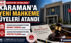 Resmî Gazete’de Yayımlandı: Karaman İdare ve Vergi Mahkemelerine Yeni Üyeler Atandı