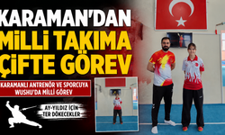 KARAMAN’DAN MİLLİ TAKIMA ÇİFTE GÖREV