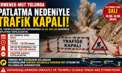 ERMENEK-MUT YOLUNDA PATLATMA NEDENİYLE 6 SAATLİK TRAFİK KISITLAMASI