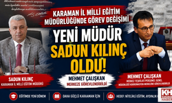 Karaman İl Millî Eğitim Müdürlüğünde Görev Değişimi: Yeni Müdür Sadun Kılınç Oldu