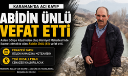 Karaman’da Abidin Ünlü Hayatını Kaybetti