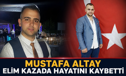 Mustafa Altay Elim Kazada Hayatını Kaybetti
