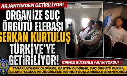 ORGANİZE SUÇ ÖRGÜTÜ ELEBAŞI SERKAN KURTULUŞ TÜRKİYE’YE GETİRİLİYOR