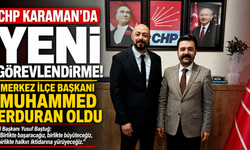 CHP Karaman Merkez İlçe Başkanlığına Muhammed Erduran Görevlendirildi