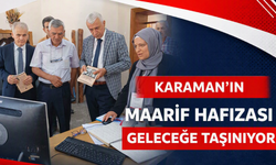 Karaman’ın Maarif Hafızası Geleceğe Taşınıyor: 1869-1945 Dönemine Ait 560 Belge Tespit Edildi