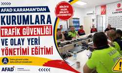 AFAD Karaman’dan kurumlara trafik güvenliği ve olay yeri yönetimi eğitimi