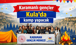 Karamanlı gençler Kula’nın eşsiz doğasında unutulmaz bir kamp deneyimine hazırlanıyor