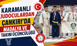 Karamanlı judoculardan Çankırı’da madalya ve takım üçüncülüğü başarısı!