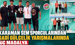 KARAMAN SEM SPORCULARINDAN SADİ GÜLÇELİK YARIŞMALARINDA ÜÇ MADALYA