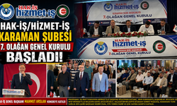 HAK-İŞ/HİZMET-İŞ KARAMAN ŞUBESİ 7. OLAĞAN GENEL KURULU BAŞLADI
