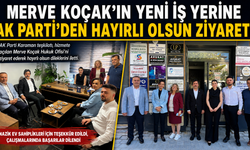 Merve Koçak’ın Yeni İş Yerine AK Parti’den Ziyaret