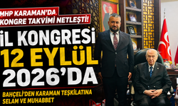 MHP Karaman’da İl Kongresi 12 Eylül’de Yapılacak