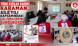 Türk Kızılay Kadın Karaman, Aile Yılı Kapsamındaki Çalışmalarını Sürdürüyor