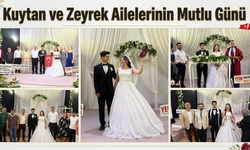Kuytan ve Zeyrek Ailelerinin Mutlu Günü
