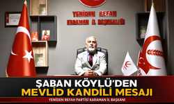 Şaban Köylü’den Mevlid Kandili Mesajı