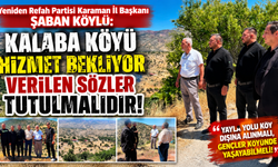 Şaban Köylü: “Kalaba Köyü Hizmet Bekliyor, Verilen Sözler Tutulmalı”