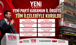 Yeni Parti Karaman İl Örgütü, Tüm İlçeleriyle Kuruldu