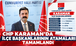 CHP Karaman’da İlçe Başkanları Belli Oldu
