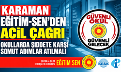 Karaman Eğitim-Sen’den Okullarda Şiddete Karşı Acil Önlem Çağrısı