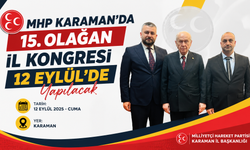 MHP Karaman’da 15. Olağan İl Kongresi 12 Eylül’de Yapılacak