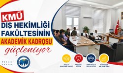 KMÜ Diş Hekimliği Fakültesinin akademik kadrosu güçleniyor