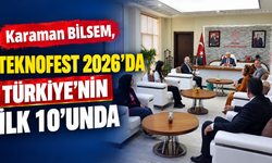 Karaman BİLSEM, TEKNOFEST 2026’da Türkiye’nin İlk 10’u Arasında
