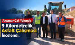 Akpınar-Çat Yolunda 9 Kilometrelik Asfalt Çalışması İncelendi