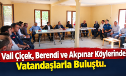 Vali Çiçek, Berendi ve Akpınar Köylerinde Vatandaşlarla Buluştu