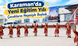 Karaman’da yeni eğitim yılı çocukların neşesiyle başladı
