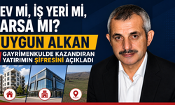 Ev mi, iş yeri mi, arsa mı? Uygun Alkan gayrimenkulde kazandıran yatırımın şifresini açıkladı