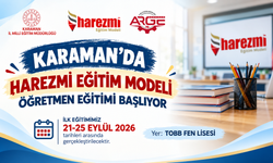 Karaman’da Harezmi Eğitim Modeli Öğretmen Eğitimi başlıyor