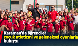 Karaman’da öğrenciler çocuk atletizmi ve geleneksel oyunlarla buluştu