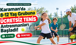 Karaman’da 8-12 Yaş Grubuna Ücretsiz Tenis Antrenmanları Başladı