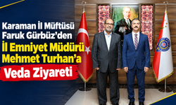 Karaman İl Müftüsü Faruk Gürbüz’den İl Emniyet Müdürü Mehmet Turhan’a Veda Ziyareti