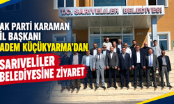 AK Parti Karaman İl Başkanı Adem Küçükyarma’dan Sarıveliler Belediyesine Ziyaret