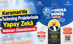 Karaman’da eTwinning Projelerinde Yapay Zekâ Webinarı Düzenlenecek